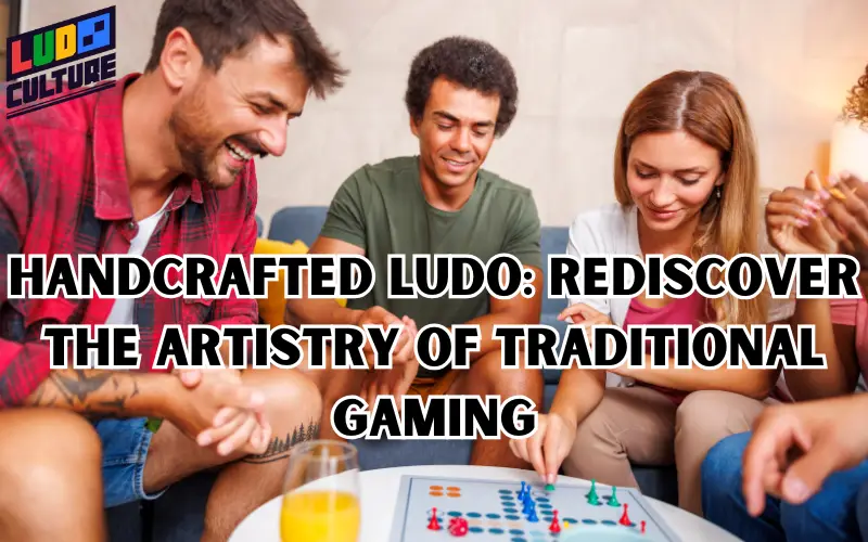 handcrafted ludo